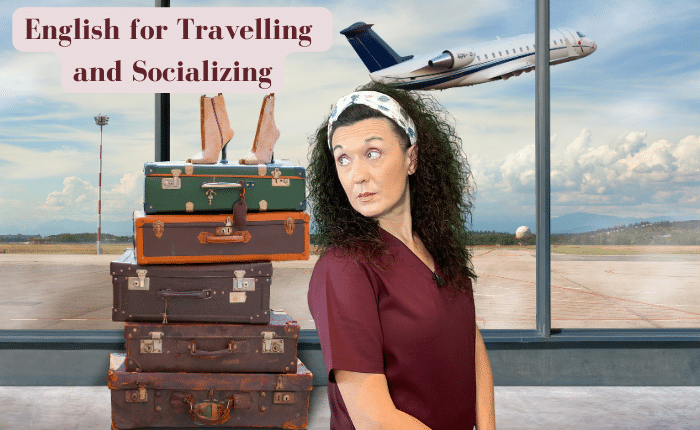 ENGLISH FOR TRAVELLING AND SOCIALIZING